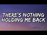 Shawn Mendes - There's Nothing Holding Me Back (Lyrics) - YouTube