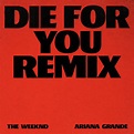 Ariana Grande x The Weeknd Die For You Remix Rilis Besok