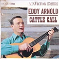 Eddy Arnold - Cattle Call (1963, Vinyl) | Discogs
