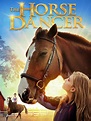 The Horse Dancer (2017) - Rotten Tomatoes