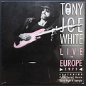 Tony Joe White - Live in Europe 1971 (1986, Vinyl) | Discogs