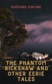The Phantom ‘Rickshaw and other Eerie Tales Rudyard Kipling (Literature ...