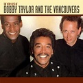 Amazon.com: The Very Best Of Bobby Taylor And The Vancouvers : Bobby ...