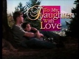 RARE AND HARD TO FIND TITLES - TV and Feature Film: To My Daughter with ...