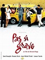 Pas Si Grave - film 2003 - AlloCiné