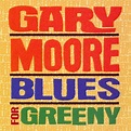 Gary Moore – Blues For Greeny (1995, CD) - Discogs