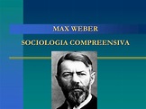 PPT - MAX WEBER SOCIOLOGIA COMPREENSIVA PowerPoint Presentation, free ...