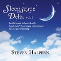 SLEEPSCAPE DELTA | Steven Halpern's Inner Peace Music
