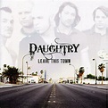 Daughtry - Leave This Town - CD - Walmart.com - Walmart.com
