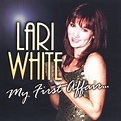 My First Affair - Lari White Discography - CountryMusicPerformers.com