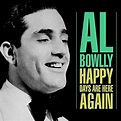 Amazon Music - Al BowllyのHappy Days Are Here Again - Amazon.co.jp