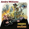 Williams Andre - Hoods And Shades - (CD) - musik