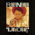 Land Of Dreams – Randy Newman
