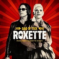 Roxette - Bag Of Trix - Music From The Roxette Vaults Available From ...