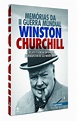 Livro do mês: “Memórias da II Guerra Mundial : Winston Churchill : o ...
