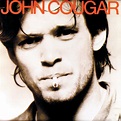 John Mellencamp - John Cougar | iHeart