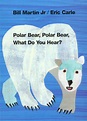 Polar Bear, Polar Bear, What Do You Hear? | Bill Martin Jr. | Macmillan