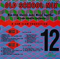 Old School Mix 12 (1993, CD) | Discogs