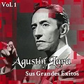 Agustín Lara - Sus Grandes Éxitos, Vol. 1 de Agustín Lara en Amazon ...