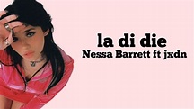 Nessa Barrett ft. jxdn - la di die - (lyrics) - YouTube
