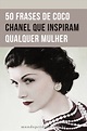 ᐈ 50 Frases de Coco Chanel que inspiram qualquer mulher