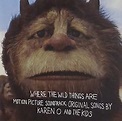 Karen O and the Kids - Where The Wild Things Are: Motion Picture ...