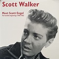 Walker, Scott - Meet Scott Engel: The Humble Beginings 1958·1962 Lp ...