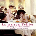 La maison Tellier Livre audio | Guy de Maupassant | Audible.fr: Livre ...