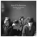 Echo & The Bunnymen - The John Peel Sessions 1979-1983 (2019 ...