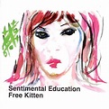 Amazon.com: Sentimental Education : Free Kitten: Digital Music