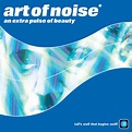 Art Of Noise – An Extra Pulse Of Beauty (2022, File) - Discogs