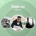 Déjà-vu Radio - playlist by Spotify | Spotify