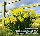 KIRKPATRICK,JOHN - The Dance Of The Demon Daffodils - Amazon.com Music