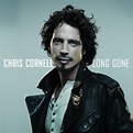 Long Gone – Single de Chris Cornell | Spotify