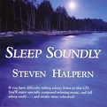 Steven Halpern - Sleep Soundly | iHeart