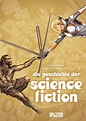 Die Geschichte der Science Fiction - Das Genre im Schnelldurchlauf ...