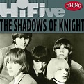 ‎Rhino Hi-Five: The Shadows of Knight - EP by The Shadows of Knight on ...