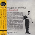 Vol. 3, to swing or not to swing by Barney Kessel, 2001-05-23, CD ...