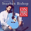 On & On: The Hits of Stephen Bishop, Stephen Bishop | CD (album ...