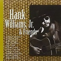 Hank Williams Jr & Friends: Amazon.co.uk: CDs & Vinyl