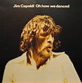 Jim Capaldi - Oh how we danced