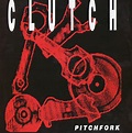 Clutch - Pitchfork | Releases, Reviews, Credits | Discogs