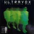 Ultravox - Three Into One (1980, Vinyl) | Discogs