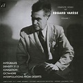 Complete Works of Edgard Varèse, Vol1: Edgard Varèse, Edgard Varèse ...