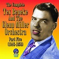 The Complete Part Five 1946-1950 by Tex Beneke / Glenn Miller Orchestra ...