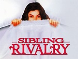 Sibling Rivalry (1990) - Rotten Tomatoes