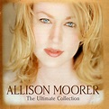 Allison Moorer – The Ultimate Collection (2008, CD) - Discogs