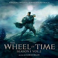 The Wheel Of Time: Season 1 Vol. 2 (Amazon Original Series Soundtrack ...