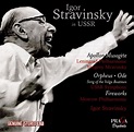 Igor Stravinsky in USSR - Apollon Musagete, Orpheus, Ode, Fireworks ...