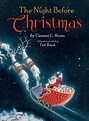 The Night Before Christmas | Book by Clement C. Moore, Ted Rand ...